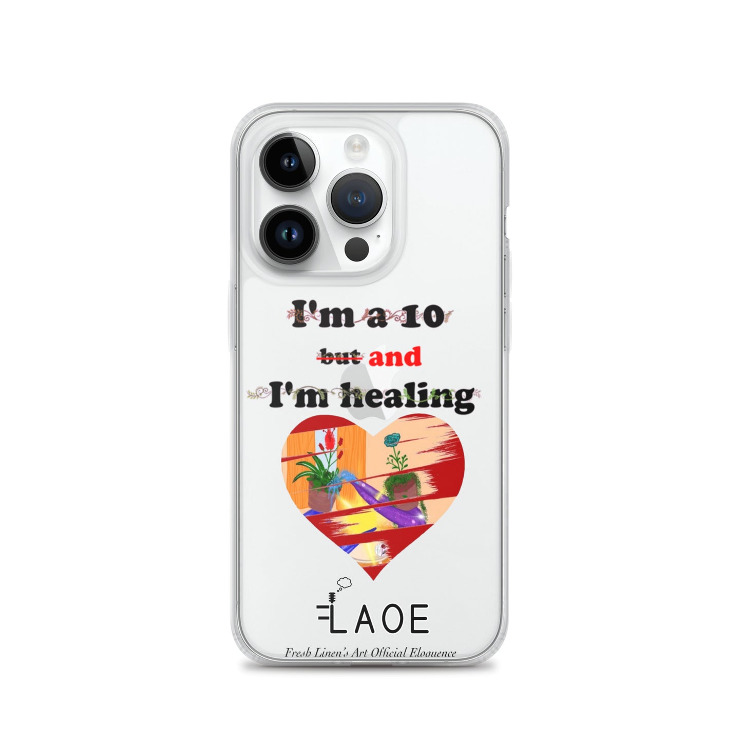 I'm a 10 and I'm Healing Clear Case for iPhone®