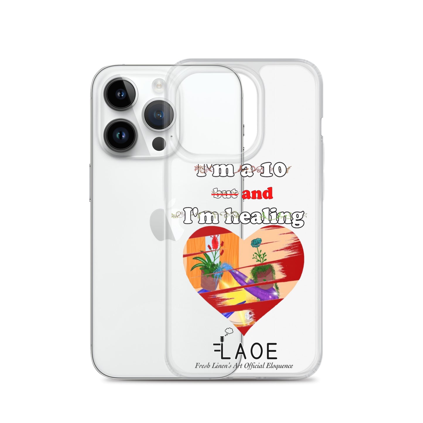 I'm a 10 and I'm Healing Clear Case for iPhone® - White font