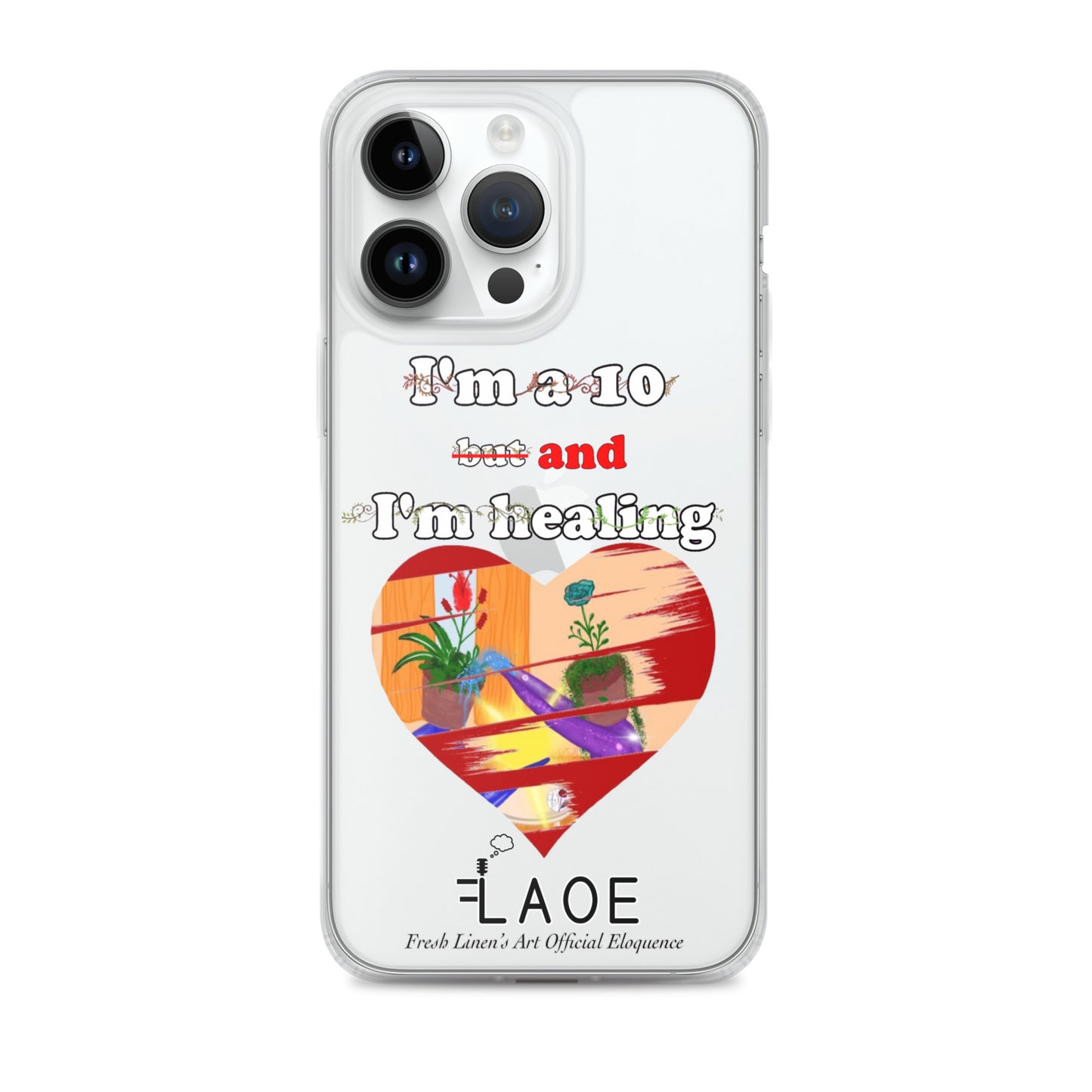 I'm a 10 and I'm Healing Clear Case for iPhone® - White font