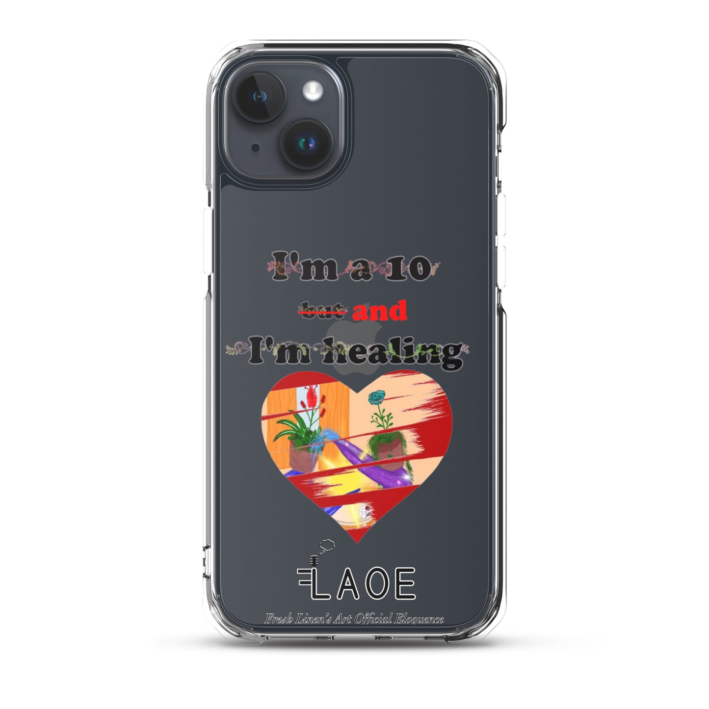 I'm a 10 and I'm Healing Clear Case for iPhone®