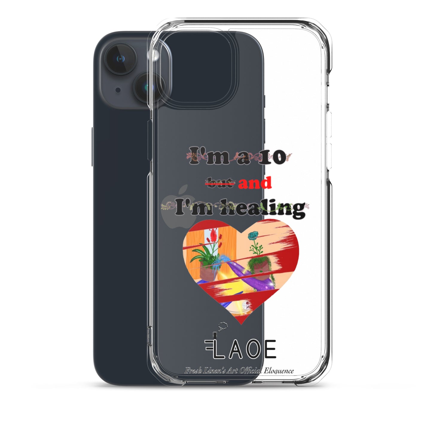 I'm a 10 and I'm Healing Clear Case for iPhone®