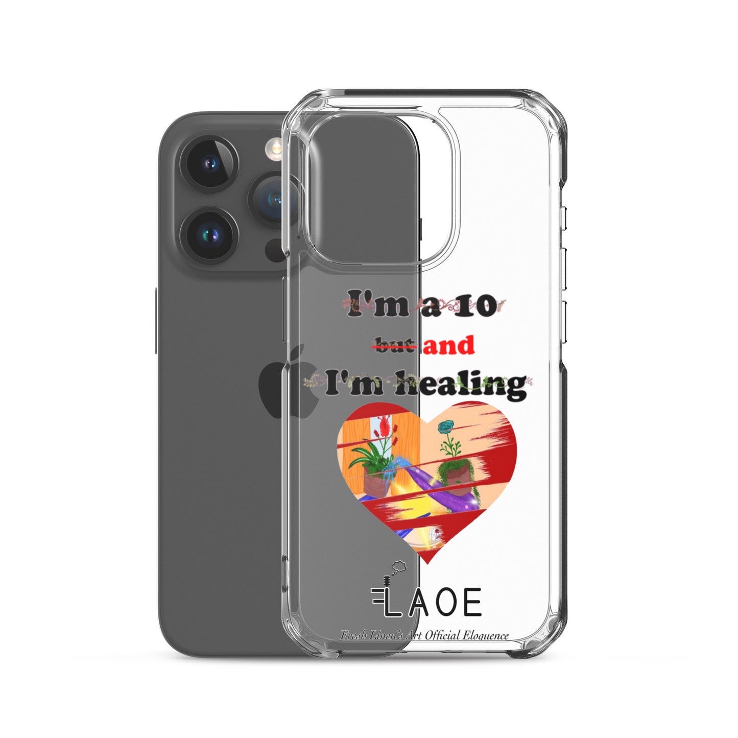 I'm a 10 and I'm Healing Clear Case for iPhone®