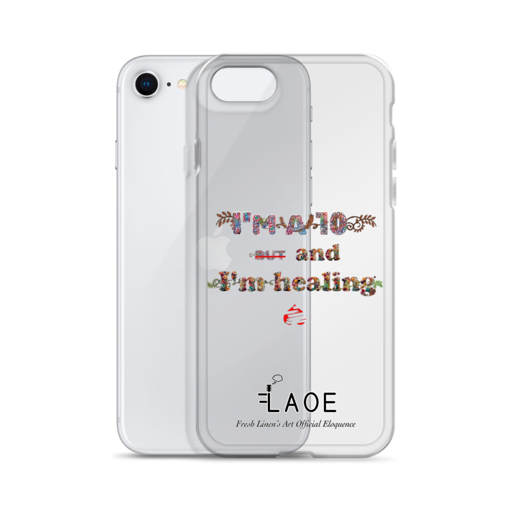 I'm a 10 and I'm Healing Clear Case for iPhone® - Flower font