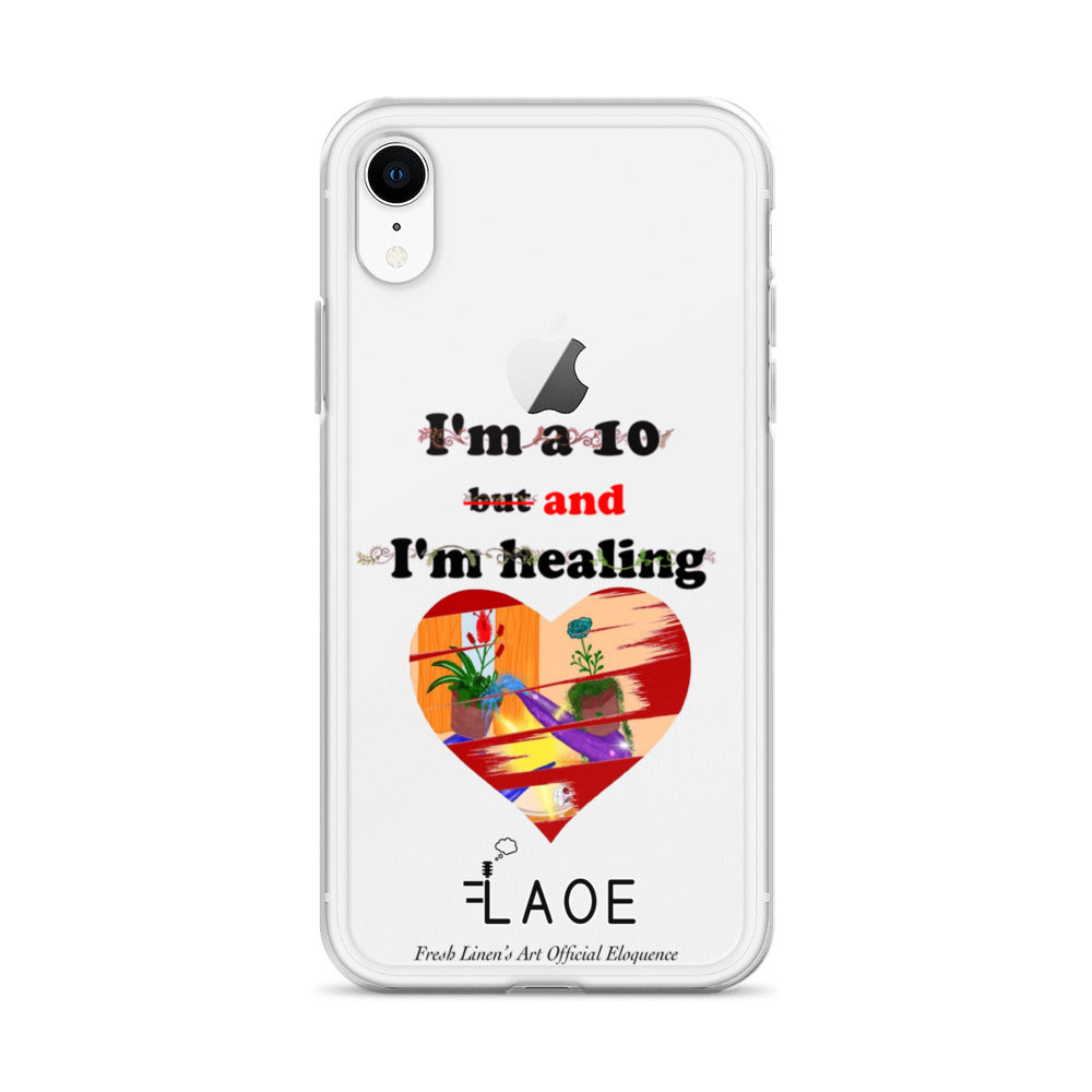 I'm a 10 and I'm Healing Clear Case for iPhone®