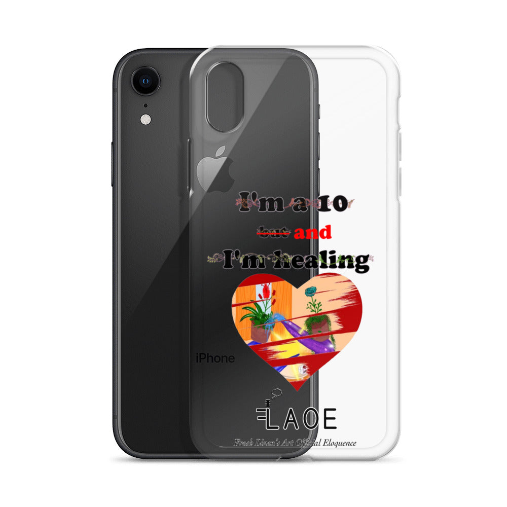 I'm a 10 and I'm Healing Clear Case for iPhone®