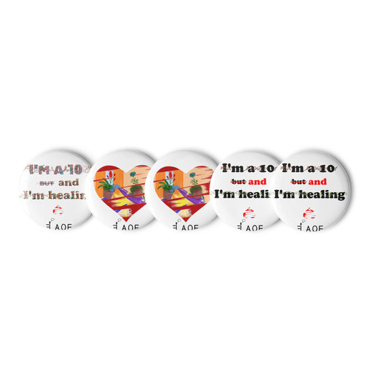 I'm a 10 and I'm Healing Set of pin buttons