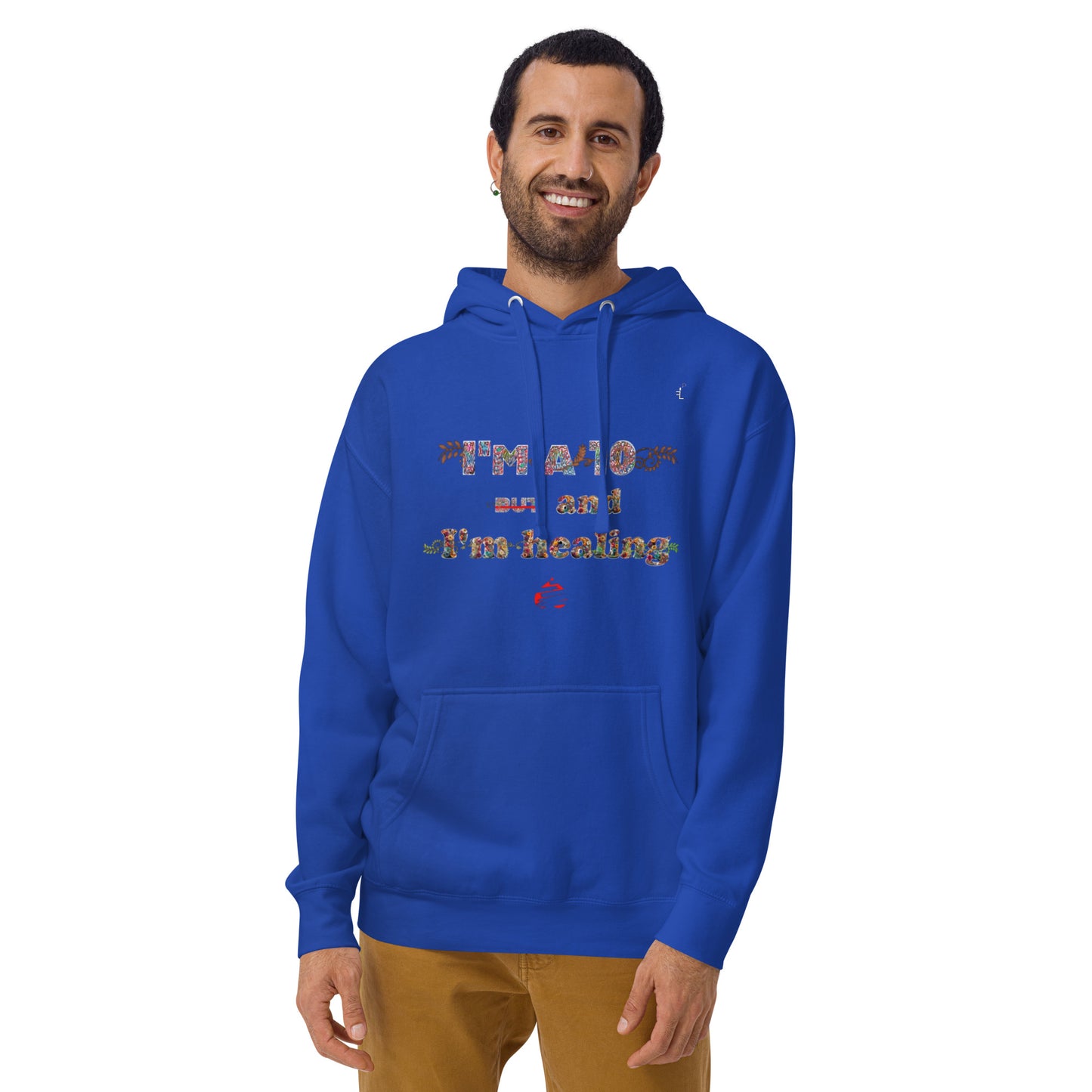 I'm a 10 and I'm Healing: Unisex Hoodie (Flower Font)