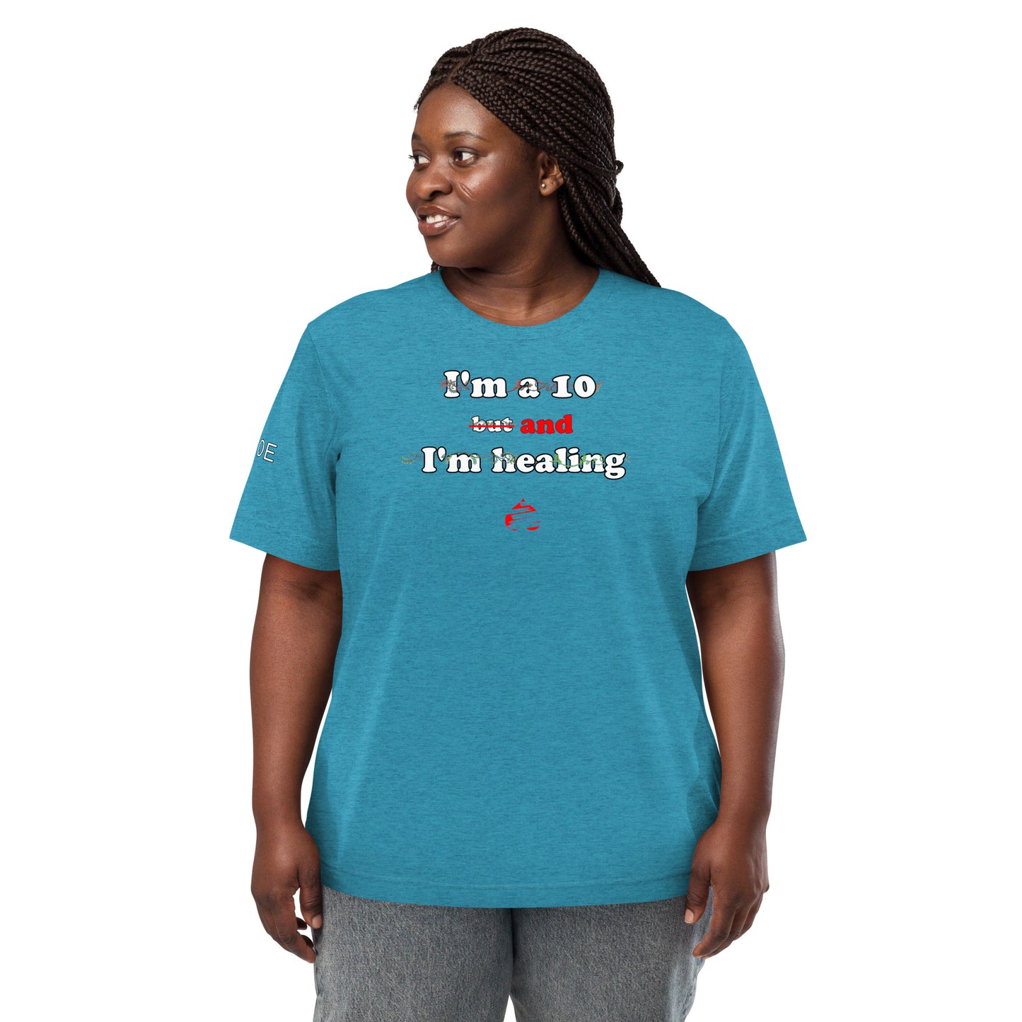 I'm a 10 and I'm Healing: Short sleeve Triblend t-shirt