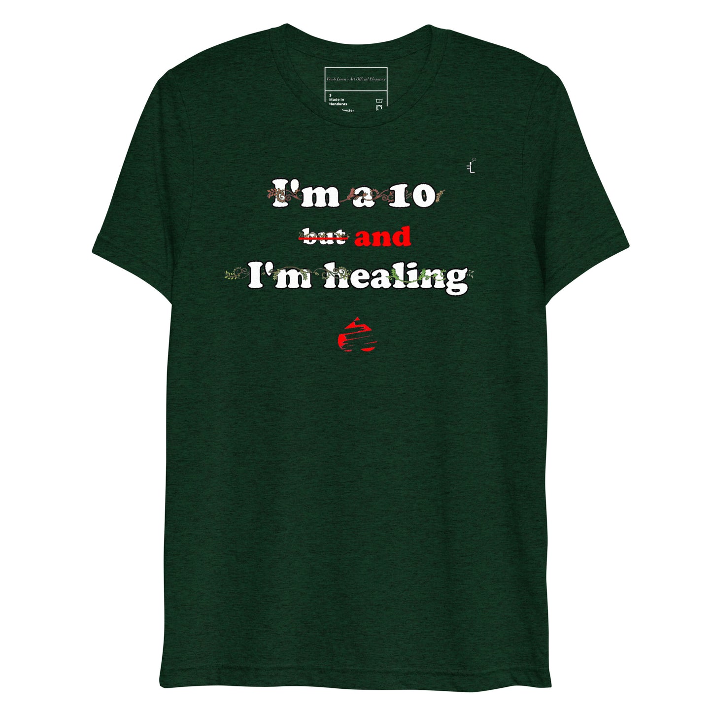 I'm a 10 and I'm Healing: Short sleeve Tri-blend t-shirt