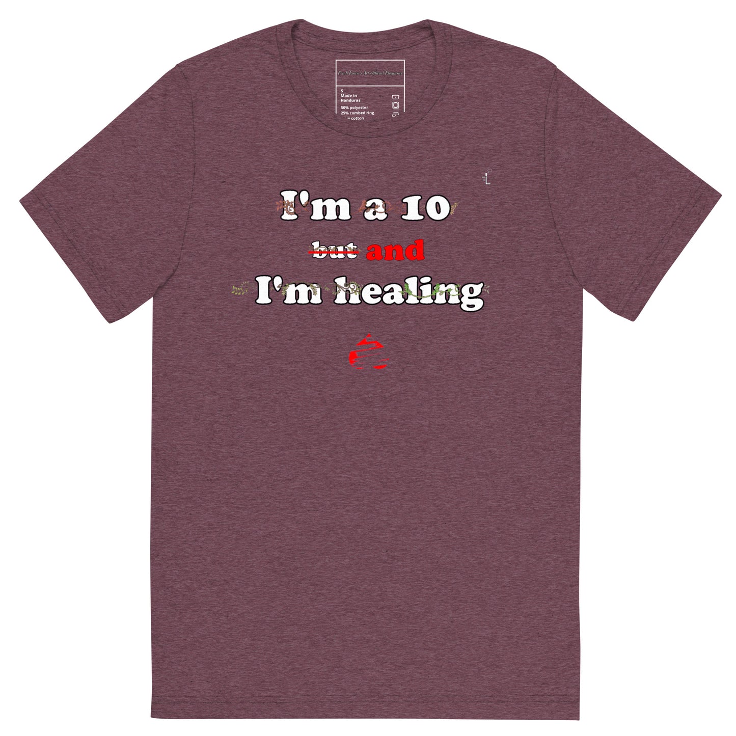 I'm a 10 and I'm Healing: Short sleeve Tri-blend t-shirt