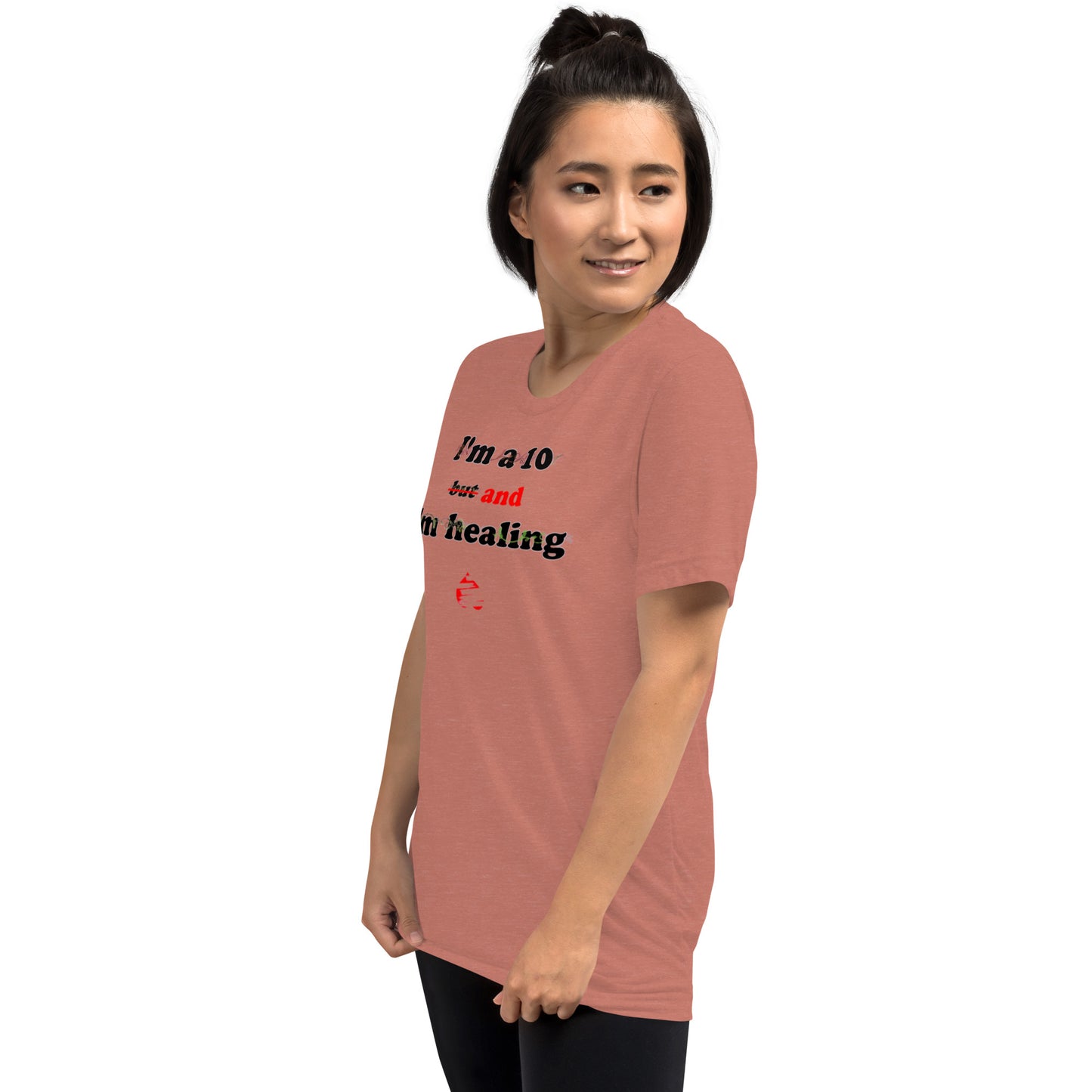 I'm a 10 and I'm Healing: Short sleeve Tri-blend t-shirt