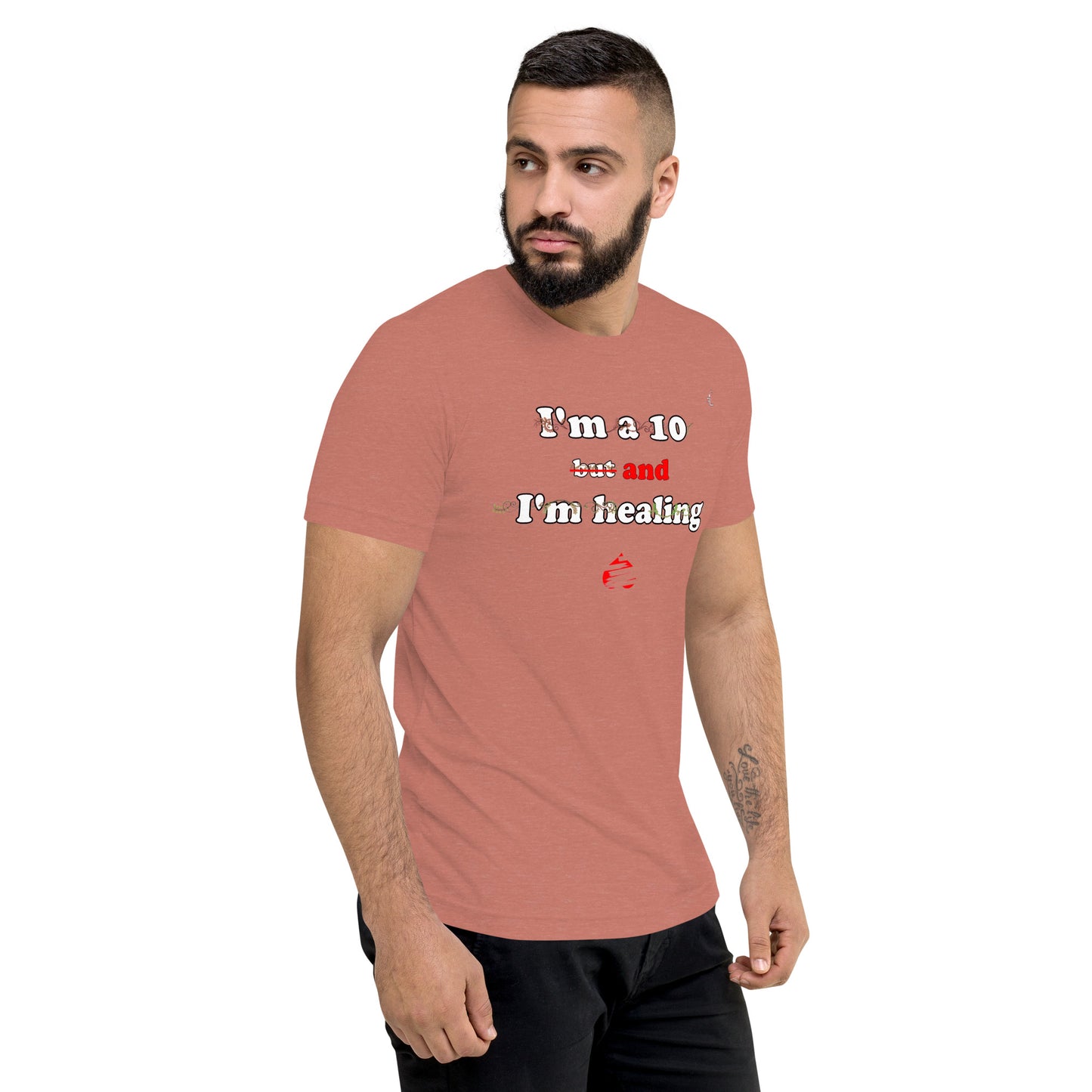 I'm a 10 and I'm Healing: Short sleeve Tri-blend t-shirt