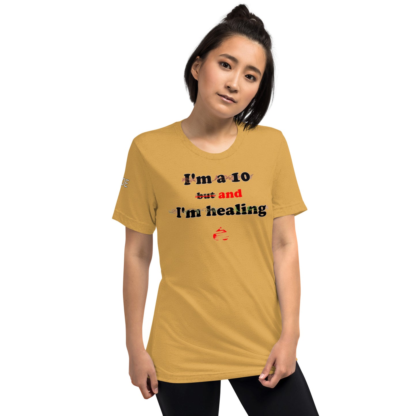 I'm a 10 and I'm Healing: Short sleeve Tri-blend t-shirt