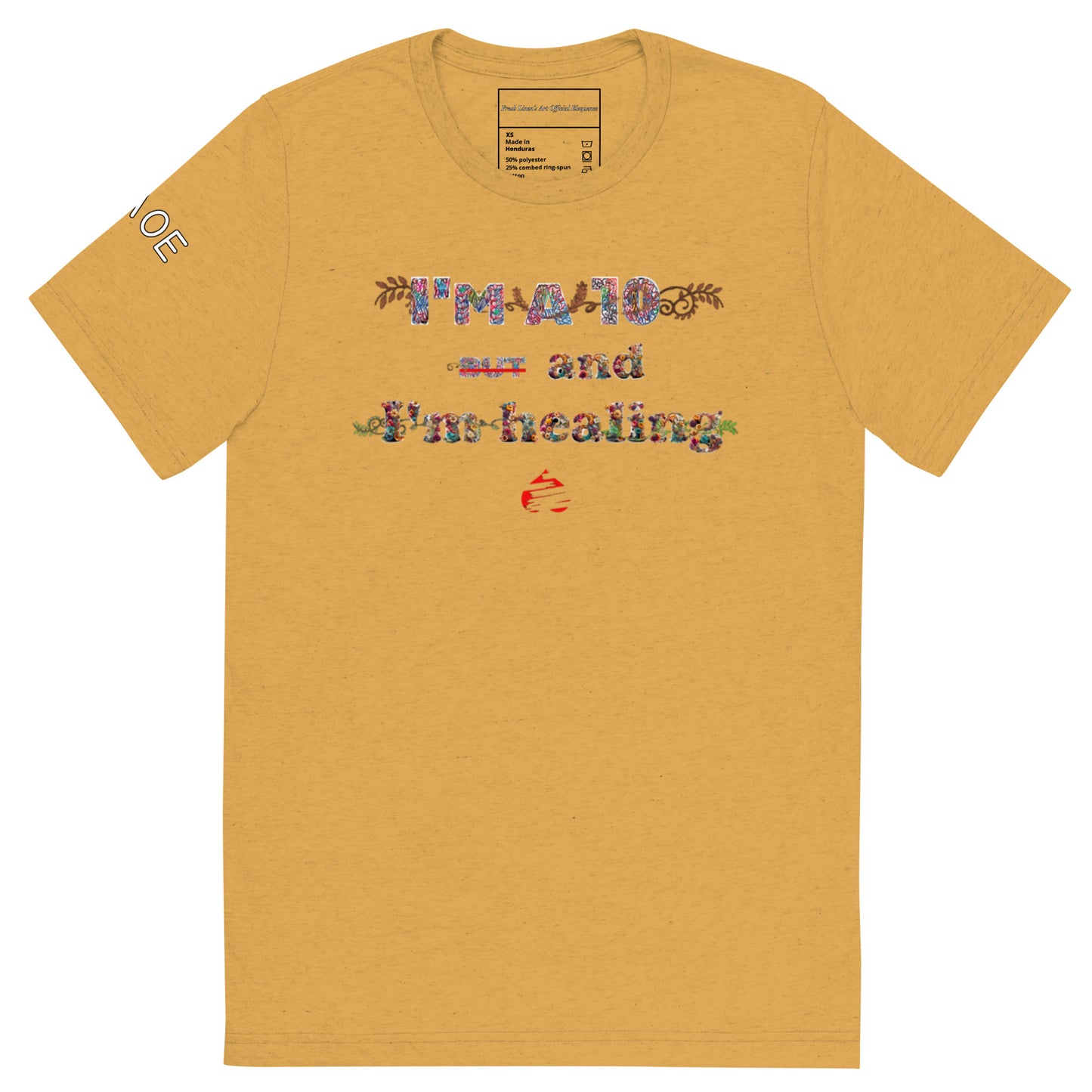 I'm a 10 and I'm Healing: Short sleeve Tri-blend t-shirt