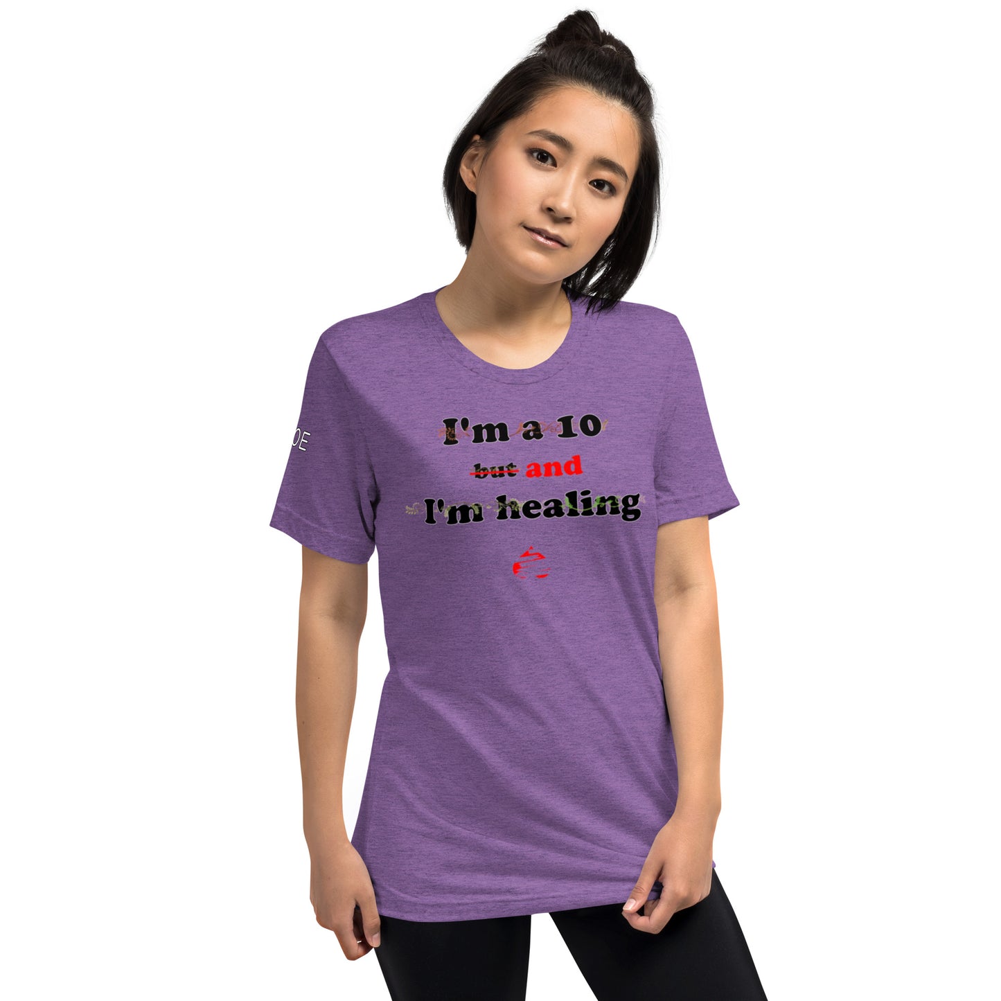 I'm a 10 and I'm Healing: Short sleeve Tri-blend t-shirt