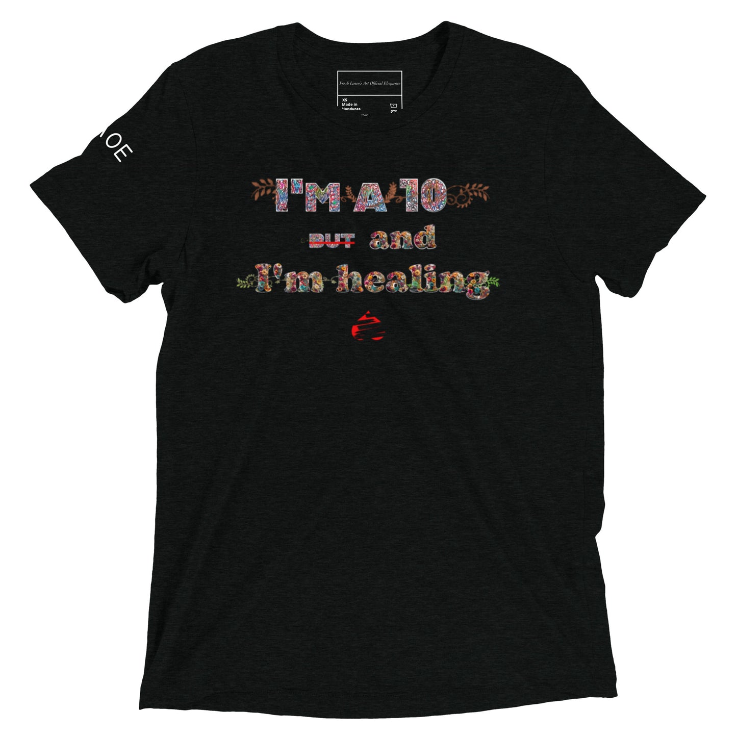 I'm a 10 and I'm Healing: Short sleeve Tri-blend t-shirt