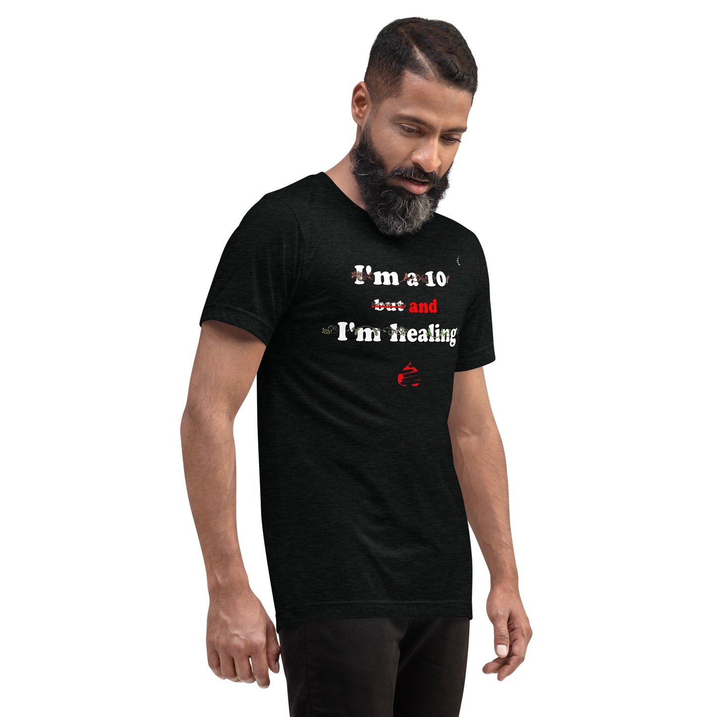 I'm a 10 and I'm Healing: Short sleeve Tri-blend t-shirt