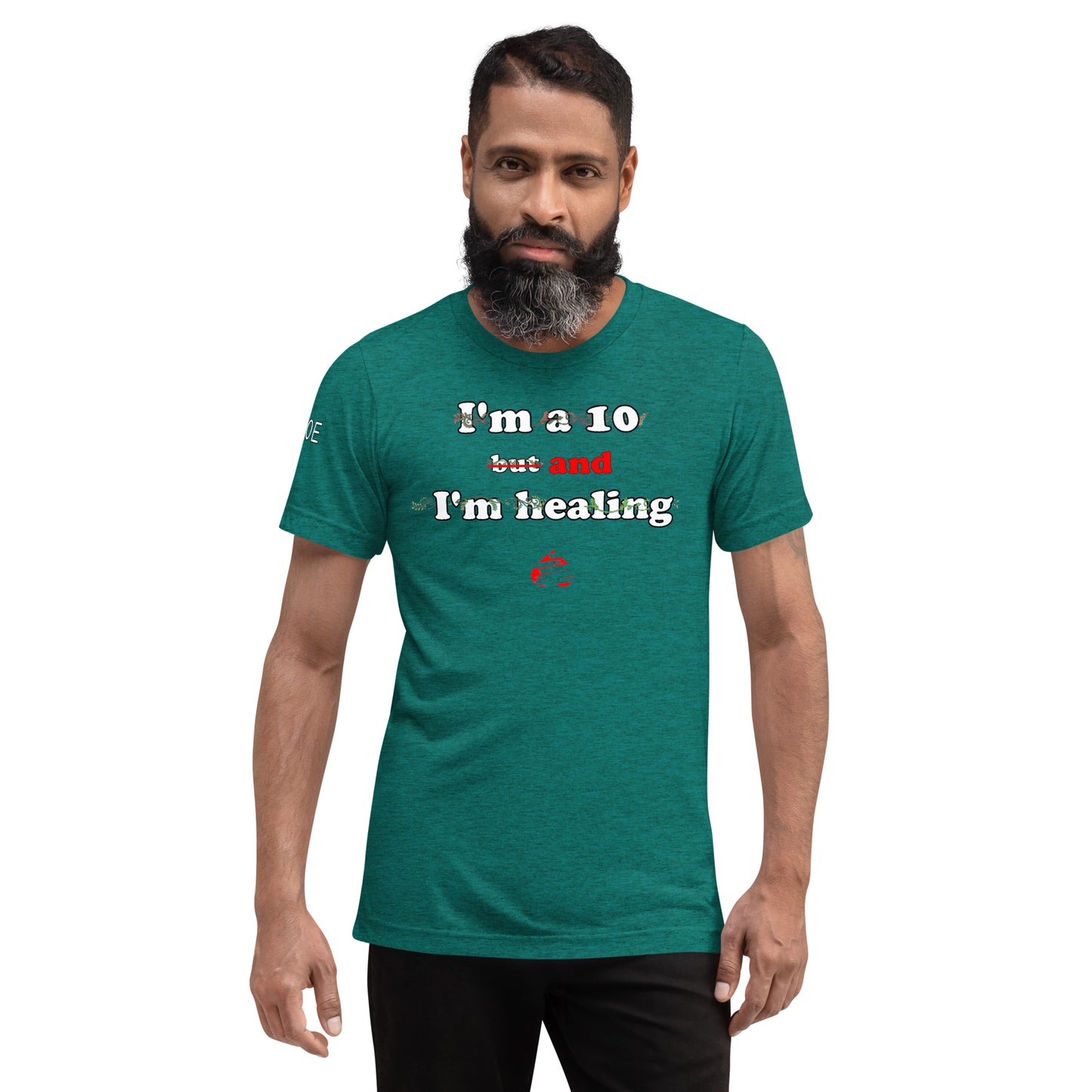 I'm a 10 and I'm Healing: Short sleeve Triblend t-shirt