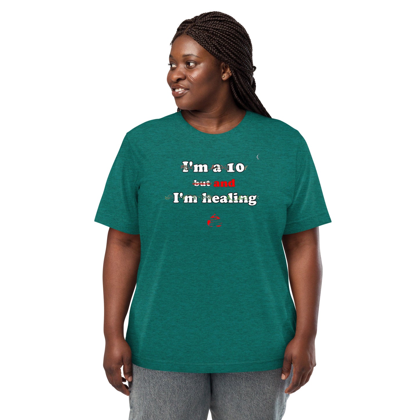 I'm a 10 and I'm Healing: Short sleeve Tri-blend t-shirt