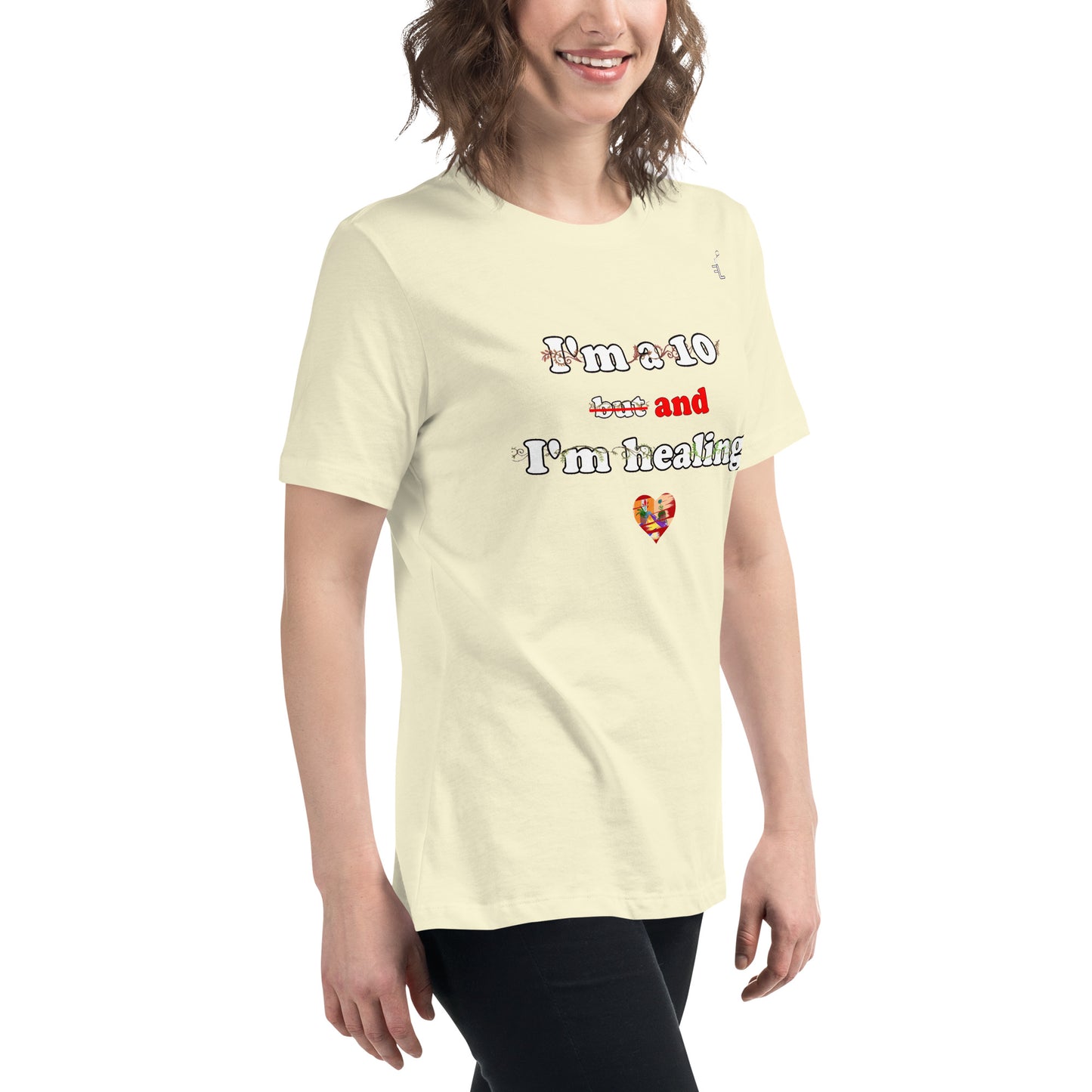 I'm a 10 and I'm Healing: Short sleeve Women's Relaxed Cotton T-Shirt