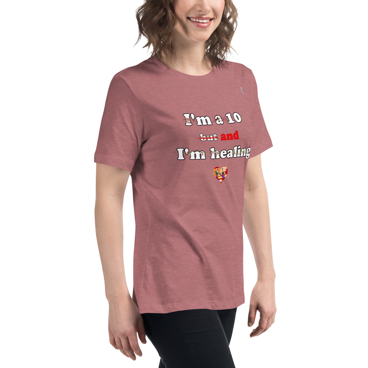 I'm a 10 and I'm Healing: Short sleeve Women's Relaxed Cotton T-Shirt