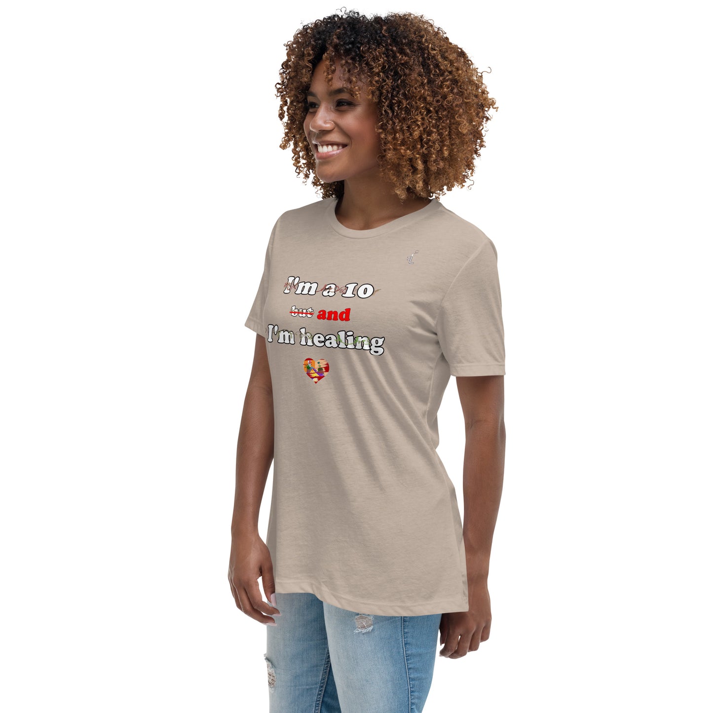 I'm a 10 and I'm Healing: Short sleeve Women's Relaxed Cotton T-Shirt