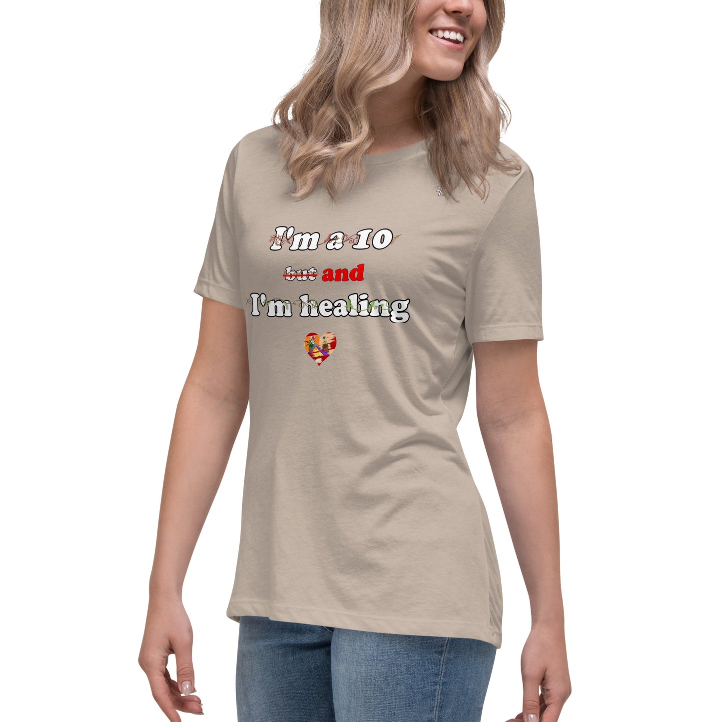 I'm a 10 and I'm Healing: Short sleeve Women's Relaxed Cotton T-Shirt