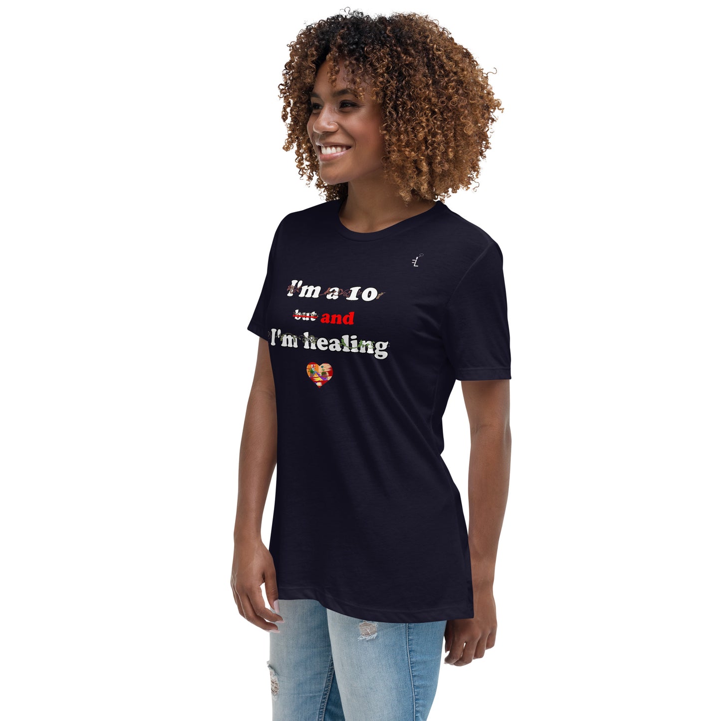 I'm a 10 and I'm Healing: Short sleeve Women's Relaxed Cotton T-Shirt