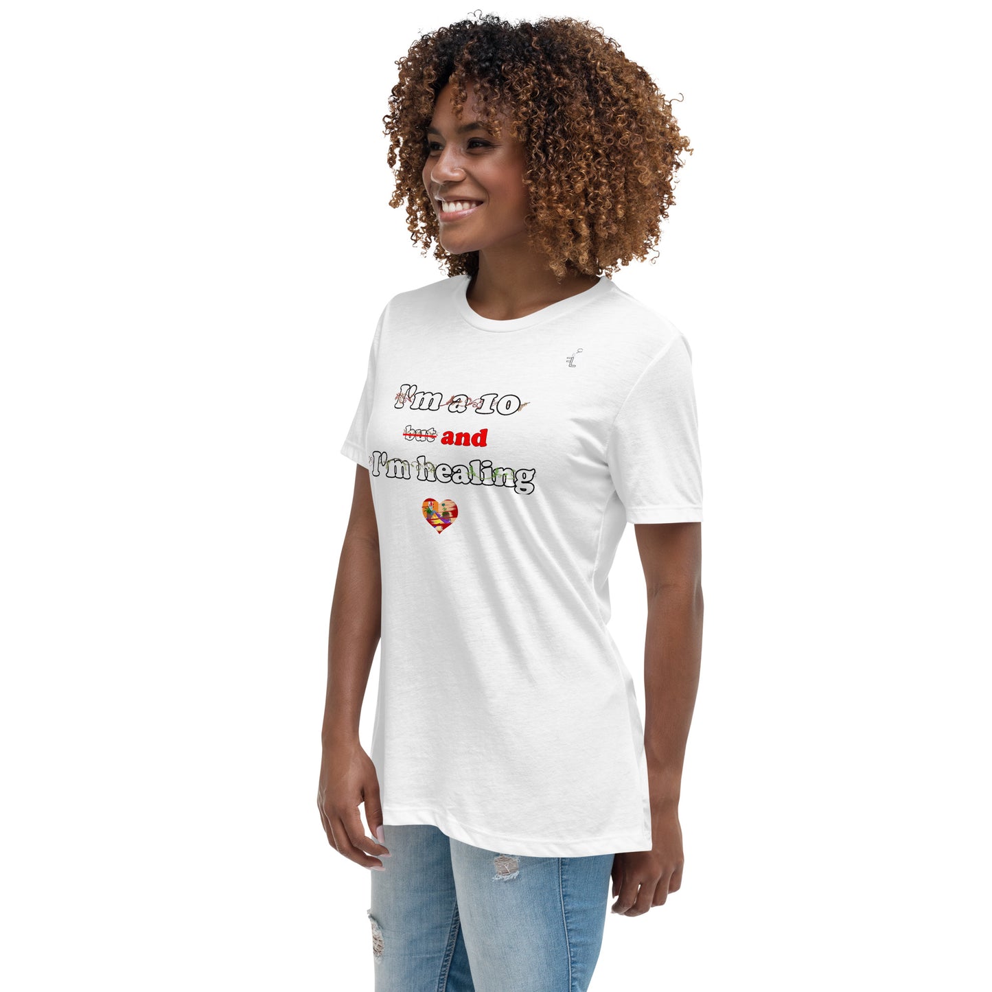 I'm a 10 and I'm Healing: Short sleeve Women's Relaxed Cotton T-Shirt