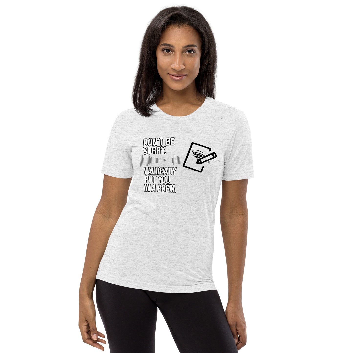 I Bet You Think This Poem Is About You - White font Short Sleeve Tri-Blend Shirt
